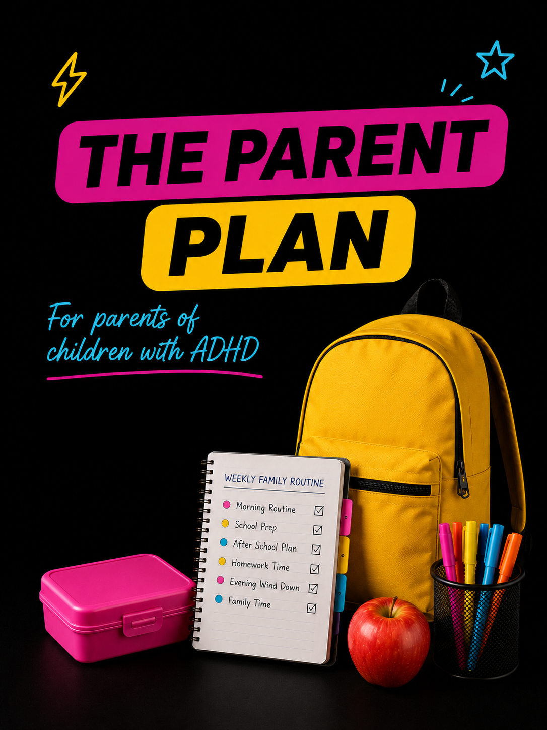 The Parent Plan — weekly family routine notebook with a yellow backpack